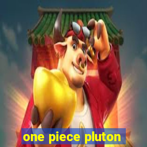 one piece pluton